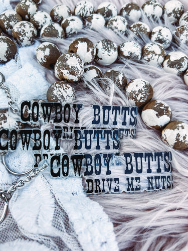 Cowboy Butts Drive Me Nuts - Acrylic Keychain-401 CAR ACCESSORIES-Adelyn Elaine's-Adelyn Elaine's Boutique, Women's Clothing Boutique in Gilmer, TX